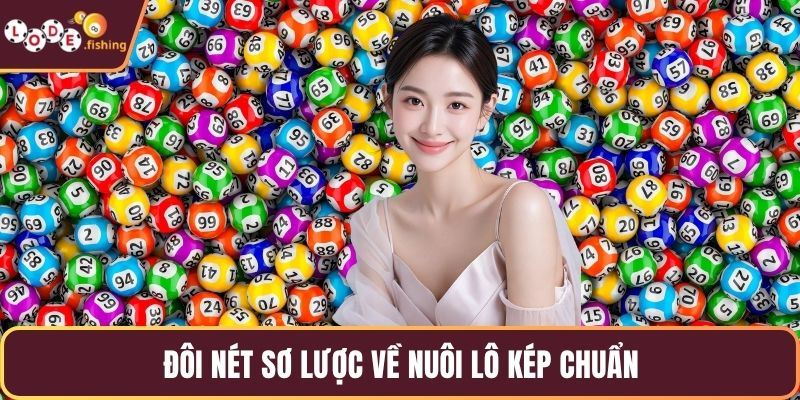 Đôi nét sơ lược về nuôi lô kép chuẩn
