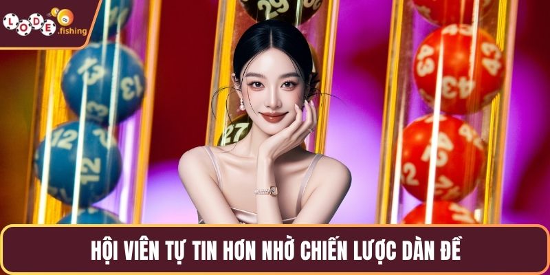 Hội viên tự tin hơn nhờ chiến lược dàn đề
